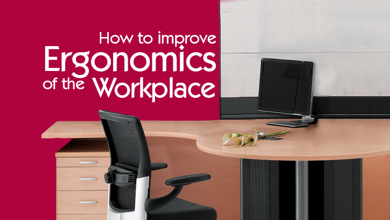 How to Improve Ergonomics of the Workplace