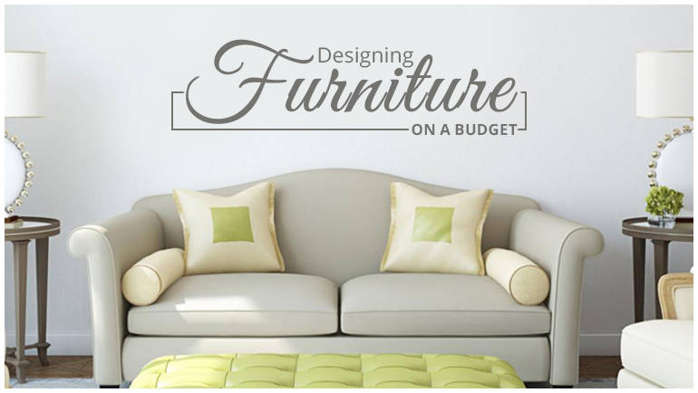 Designing Furniture on a Budget