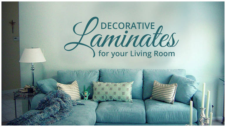 Decorative Laminates for your Living Room