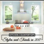 Kitchen Countertops - Styles and Trends in 2017