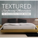 Textured Surfacing Material to Decorate Your Home