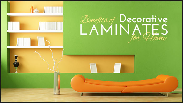 Benefits of Decorative Laminates for Home