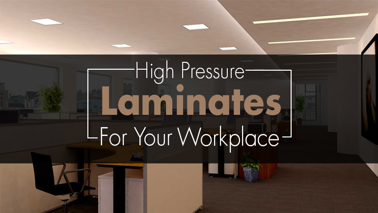High Pressure Laminates For Your Workplace
